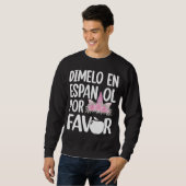 Dimelo En Espanol Bilingual Unicorn Spanish Teache Trui (Voorkant volledig)