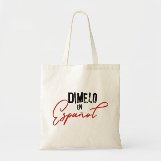 Dimelo en Espanol Spaans bilateraal leraar Tote Bag (Voorkant)