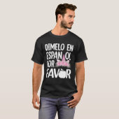 Dimelo en Espanol tweetalige eenhoorn Spaans Leraa T-shirt (Voorkant volledig)
