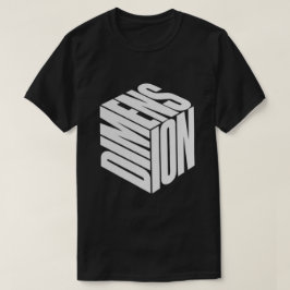 Dimension T-Shirt