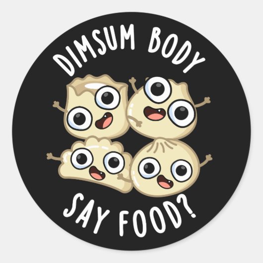 Dimsum Lichaam Say Eten Grappig Dimsum Pun Donker  Ronde Sticker (Voorkant)