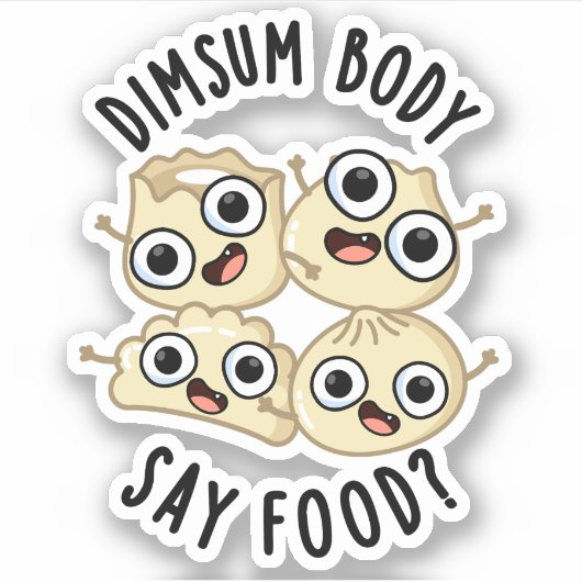 Dimsum Lichaam Say Eten Grappig Dimsum Pun Sticker (Voorkant)