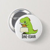 Dine-osaur Grappige Dinosaurus Pun Ronde Button 5,7 Cm (Voorkant /achterkant)