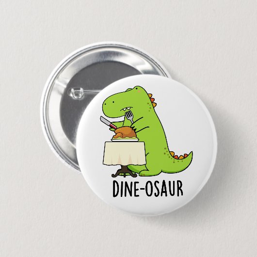 Dine-osaur Grappige Dinosaurus Pun Ronde Button 5,7 Cm (Voorkant /achterkant)