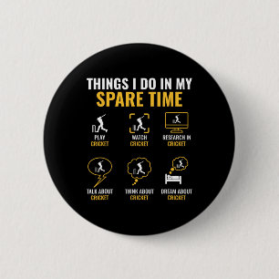 Ding dat ik doe in mijn vrije tijd Cricket Sport C Ronde Button 5,7 Cm