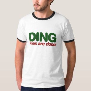 Ding Fries zijn klaar T-shirt