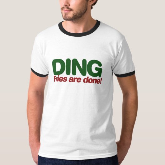 Ding Fries zijn klaar T-shirt (Voorkant)