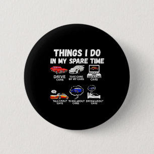 Dingen die ik doe in mijn vrije tijd Auto-enthousi Ronde Button 5,7 Cm