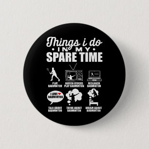 Dingen die ik doe in mijn vrije tijd Badminton Pla Ronde Button 5,7 Cm