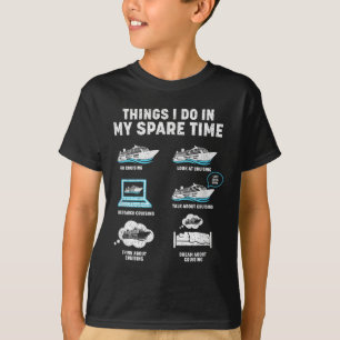 Dingen die ik doe in mijn vrije tijd Cruise scheep T-shirt