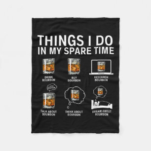 Dingen die ik doe in mijn vrije tijd Drink Bourbon Fleece Deken