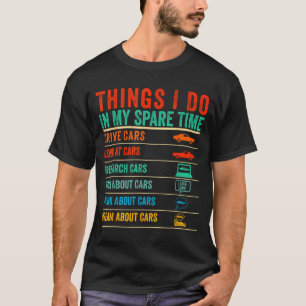 Dingen die ik doe in mijn vrije tijd Grappige auto T-shirt