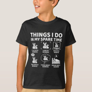 Dingen die ik doe in mijn vrije tijd Grappige Bunn T-shirt