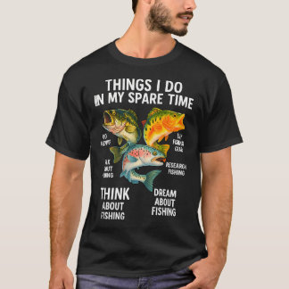 Dingen die ik doe in mijn vrije tijd Grappige viss T-shirt