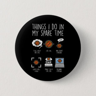 Dingen die ik doe in mijn vrije tijd Grillen Funny Ronde Button 5,7 Cm