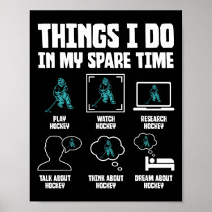 Dingen die ik doe in mijn vrije tijd Hockey liefhe Poster