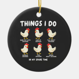 Dingen die ik doe in mijn vrije tijd Kippenfokkeri Keramisch Ornament