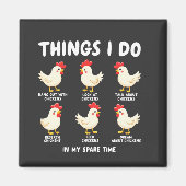 Dingen die ik doe in mijn vrije tijd kippenhouderi magneet (Voorkant)