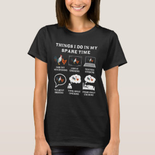 Dingen die ik doe in mijn vrije tijd Kippenliefheb T-shirt