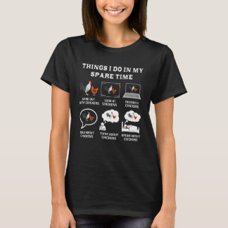 Dingen die ik doe in mijn vrije tijd Kippenliefheb T-shirt