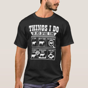 Dingen die ik doe in mijn vrije tijd Koe Koeien B T-shirt