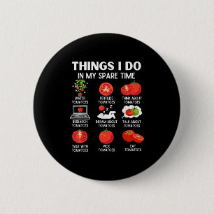 Dingen die ik doe in mijn vrije tijd Tomaten Tomaa Ronde Button 5,7 Cm