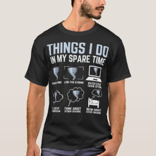 Dingen die ik doe in mijn vrije tijd Tornado Storm T-shirt