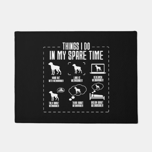 Dingen die ik doe in mijn vrije tijd Weimaraner Deurmat (Voorkant)