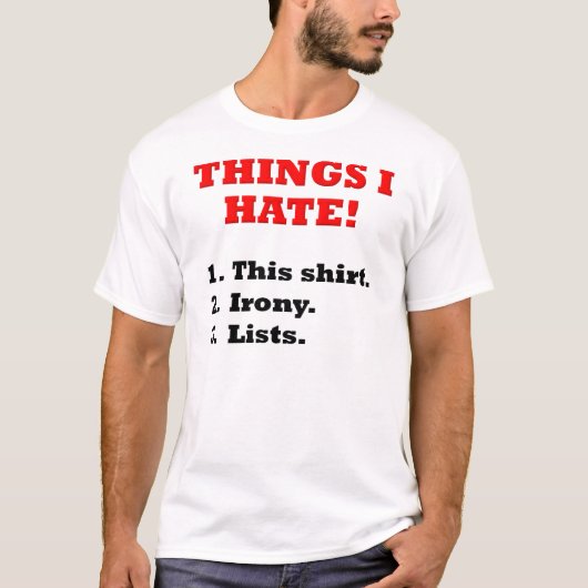 Dingen Die Ik Haat Funny T-Shirt (Voorkant)