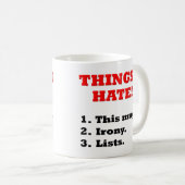 Dingen Die Ik Haat Ironic Fun Mug Koffiemok (Voorkant rechts)