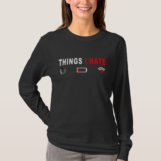 Dingen die ik haat programmamaker die gamer uitpas t-shirt (Voorkant)