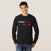 Dingen die ik haat programmamaker die gamer uitpas t-shirt (Voorkant volledig)