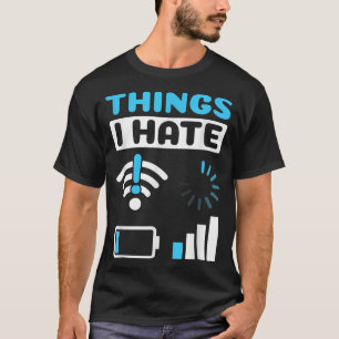 Dingen die ik haat programmeergamer Computer Nerd  T-shirt
