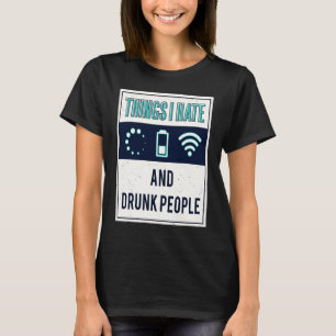 Dingen die ik haat programmeur nerd dronken mensen t-shirt