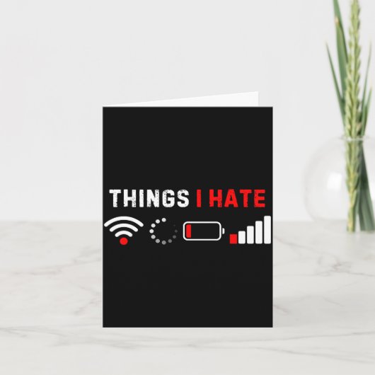 Dingen die ik haat Shirt Grappige Computer Geek Ga Kaart (Voorkant)