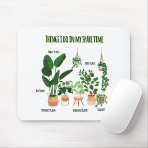 Dingen die ik in mijn vrije tijd doe - Gardener, t Muismat