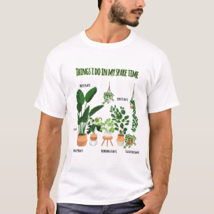 Dingen die ik in mijn vrije tijd doe - Gardener, t T-shirt