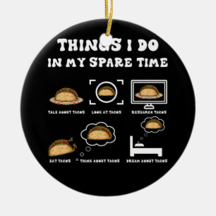 Dingen die ik in mijn vrije tijd doe Taco Lover Me Keramisch Ornament