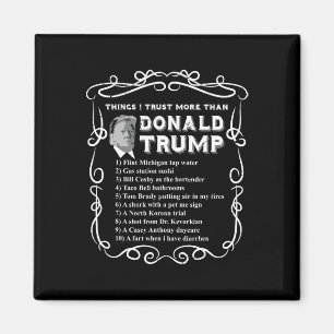 Dingen die ik meer vertrouw dan Donald Trump Anti Magneet