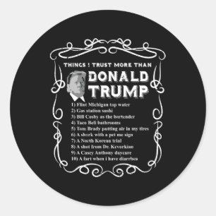 Dingen die ik meer vertrouw dan Donald Trump Anti  Ronde Sticker