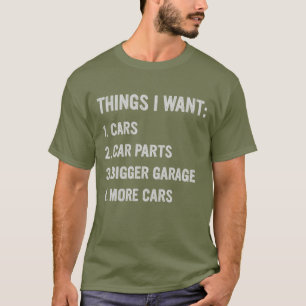 Dingen die ik meer wil Auto, autoliefhebber T-shirt