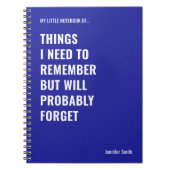 Dingen die ik moet onthouden Grappig Quote Notitieboek (Voorkant)