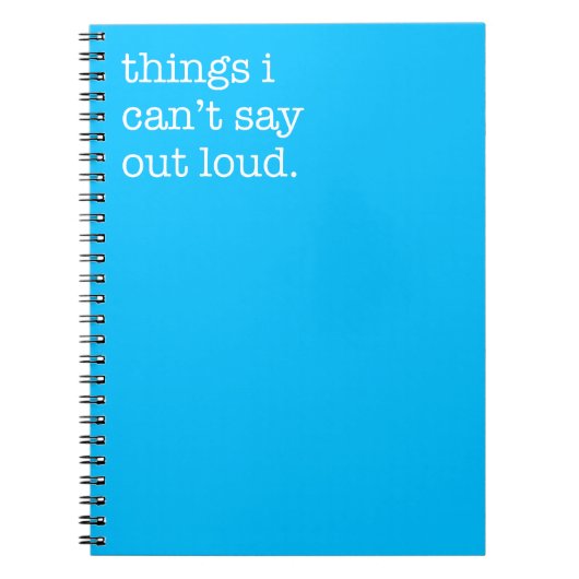 Dingen die ik niet hardop kan zeggen Grappig Notitieboek (Voorkant)