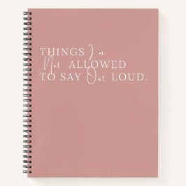 Dingen die ik niet hardop roze mag zeggen notitieboek