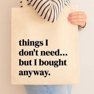 Dingen die ik niet nodig heb, maar die ik toch heb tote bag