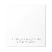 Dingen die ik zou kunnen doen - geen druk Notitieb Notitieblok (Voorkant)