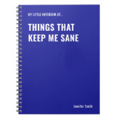 Dingen die me gezond houden Grappig citaat Notitieboek (Voorkant)