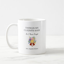 Dingen die mijn cliënten zeiden Funny Coach Cadeau Koffiemok