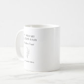 Dingen die mijn cliënten zeiden Funny Therapist Ge Koffiemok (Voorkant links)