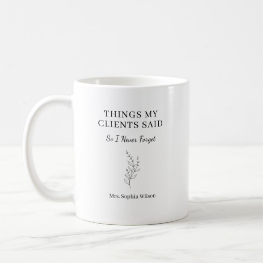 Dingen die mijn cliënten zeiden Funny Therapist Ge Koffiemok (Links)